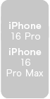 iPhone 16 Pro/iPhone 16 Pro Max